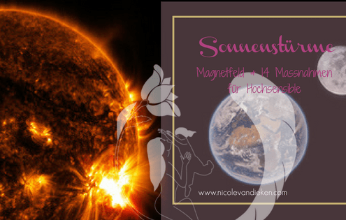 Sonnenstürme - Magnetfeld und Massnahmen für Hochsensible